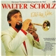 Walter Scholz - Echo Der Liebe