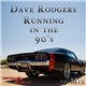 Dave Rodgers - Running In The 90's (19 Mix)